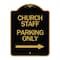 Signmission Church Staff Parking W/ Right Arrow, Black & Gold Aluminum Sign, 18" x 24", BG-1824-24258 A-DES-BG-1824-24258 - alternate 1
